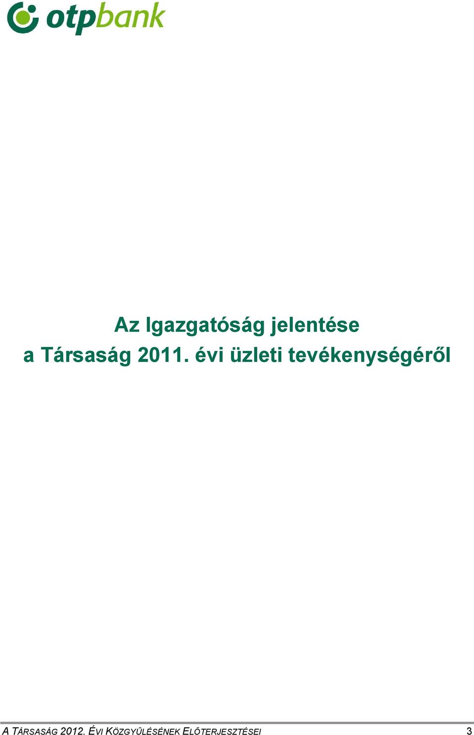 évi üzleti tevékenységéről A