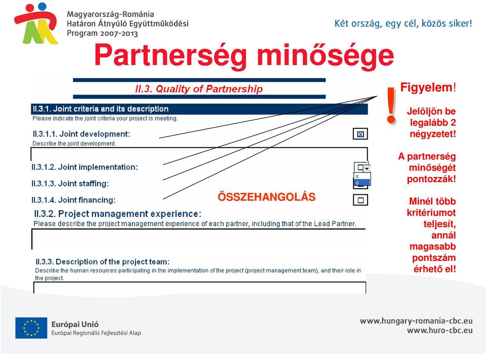 ÖSSZEHANGOLÁS A partnerség minőségét