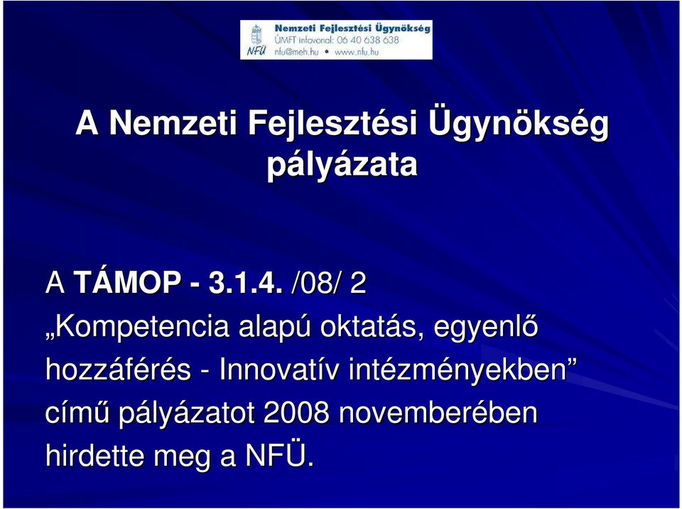 /08/ 2 Kompetencia alapú oktatás, egyenlı