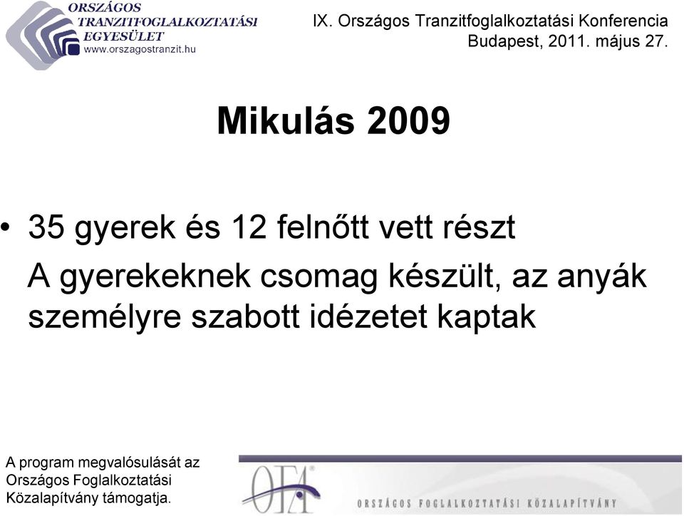 gyerekeknek csomag készült,