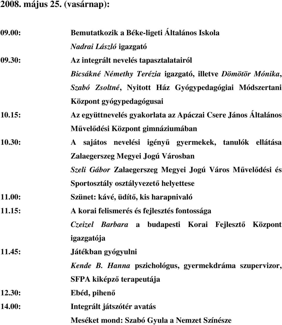 15: Az együttnevelés gyakorlata az Apáczai Csere János Általános Művelődési Központ gimnáziumában 10.
