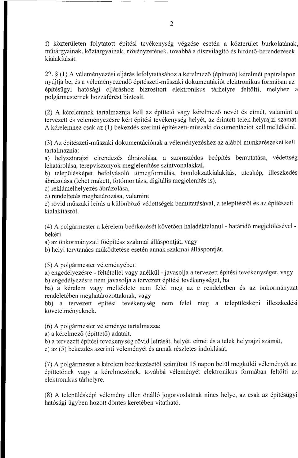 eljáráshoz biztosított elektronikus tárhelyre feltölti, melyhez a polgármesternek hozzáférést biztosít.