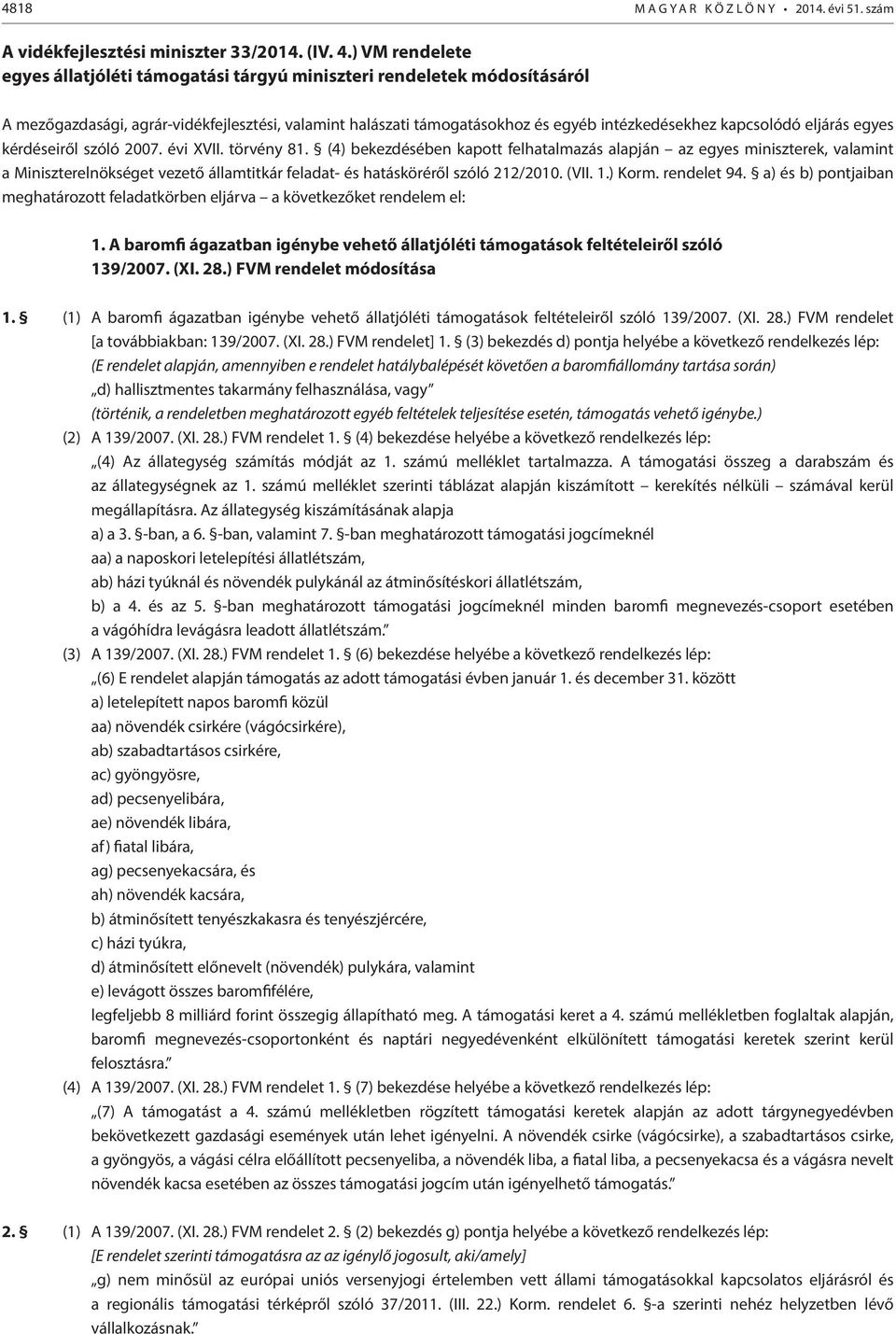 eljárás egyes kérdéseiről szóló 2007. évi XVII. törvény 81.