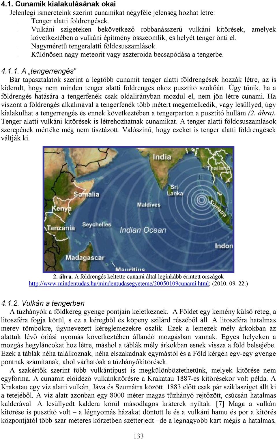 nagy meteorit vagy aszteroida becsapódása a tengerbe. 4.1.