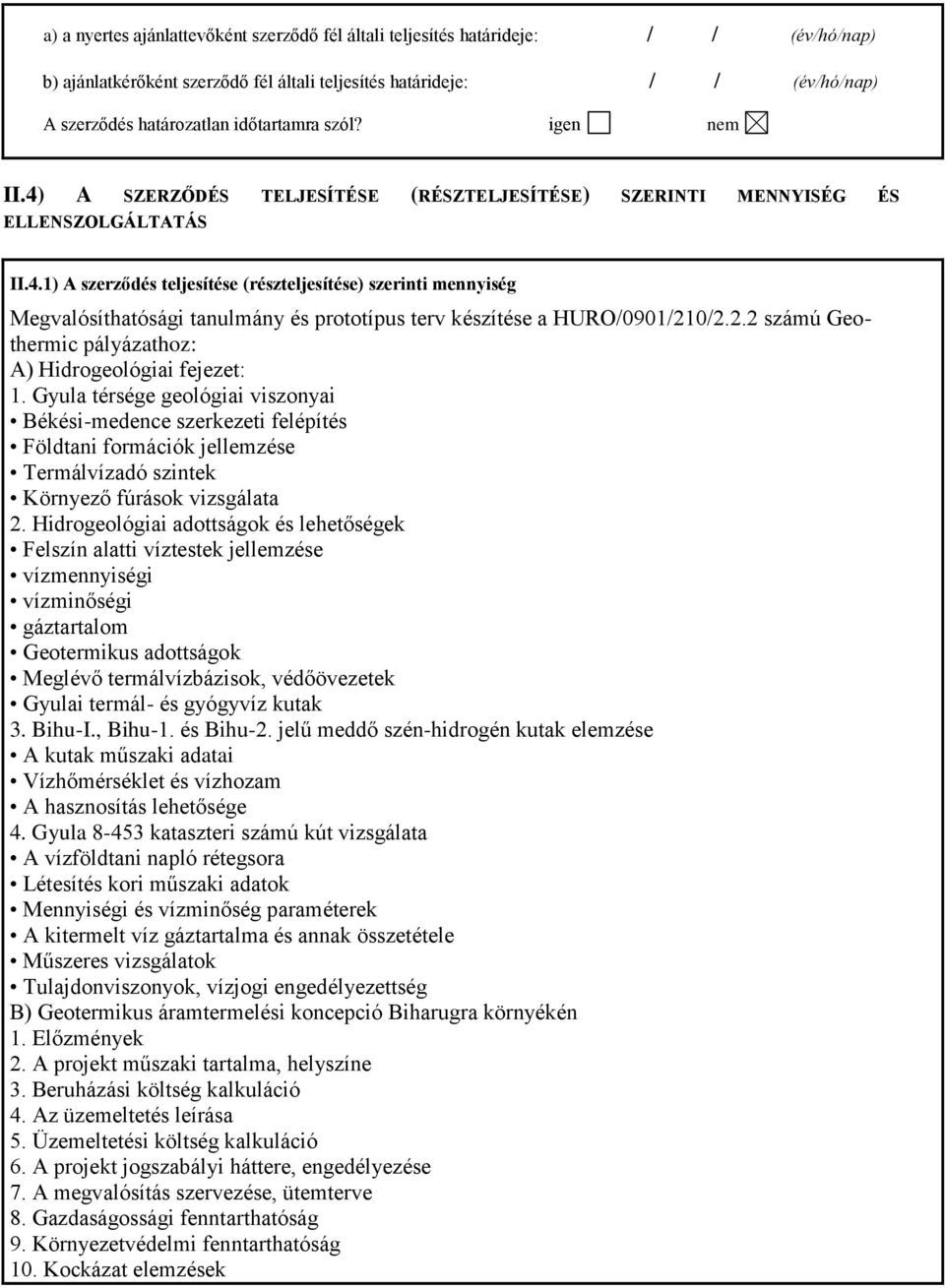 2.2 számú Geothermic pályázathoz: A) Hidrogeológiai fejezet: 1.