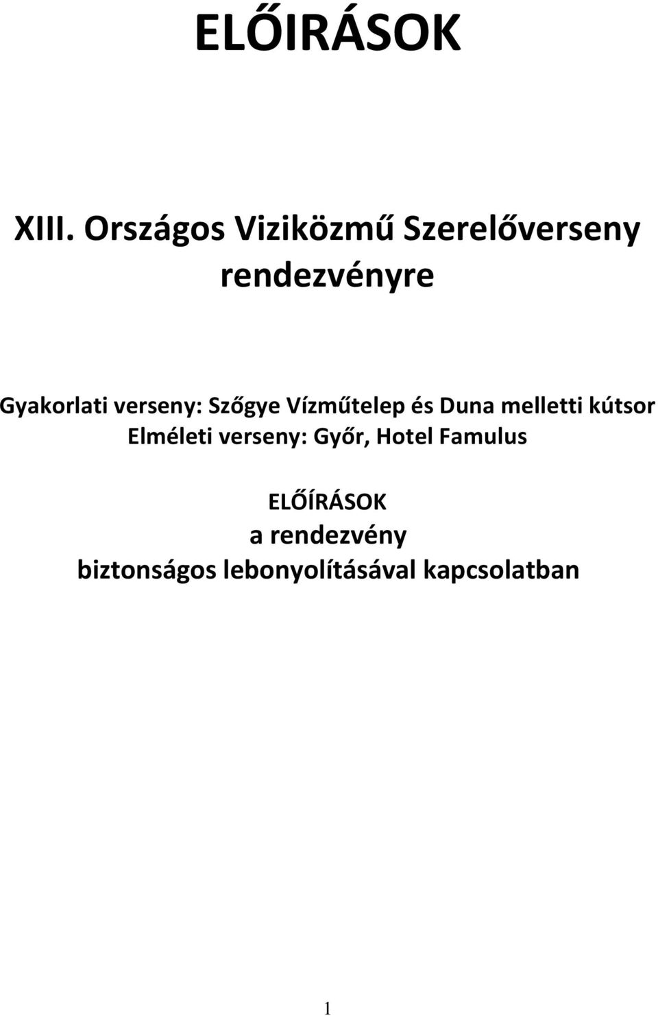 verseny: Szőgye Vízműtelep és Duna melletti kútsor