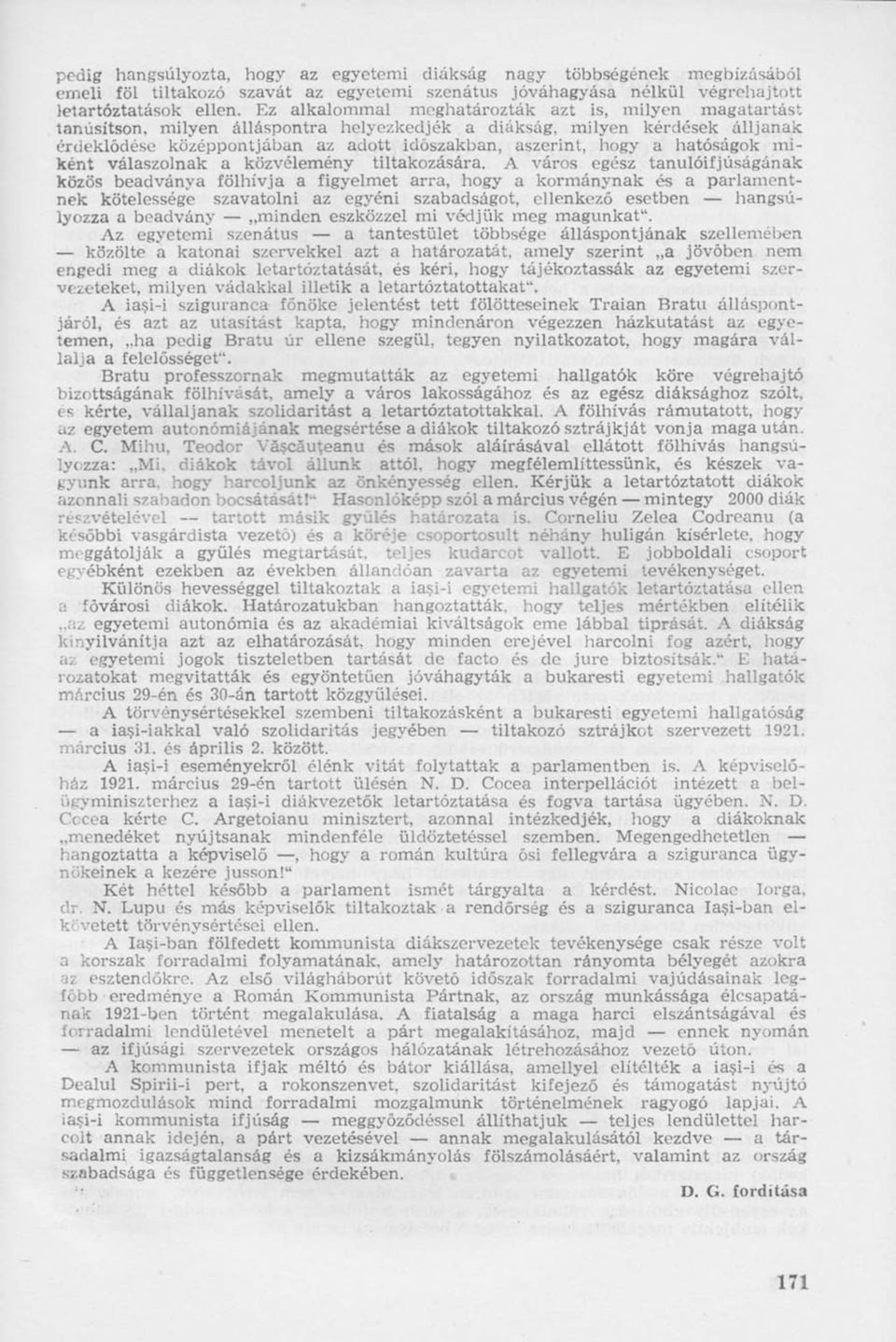 hatóságok miként válaszolnak a közvélemény tiltakozására.