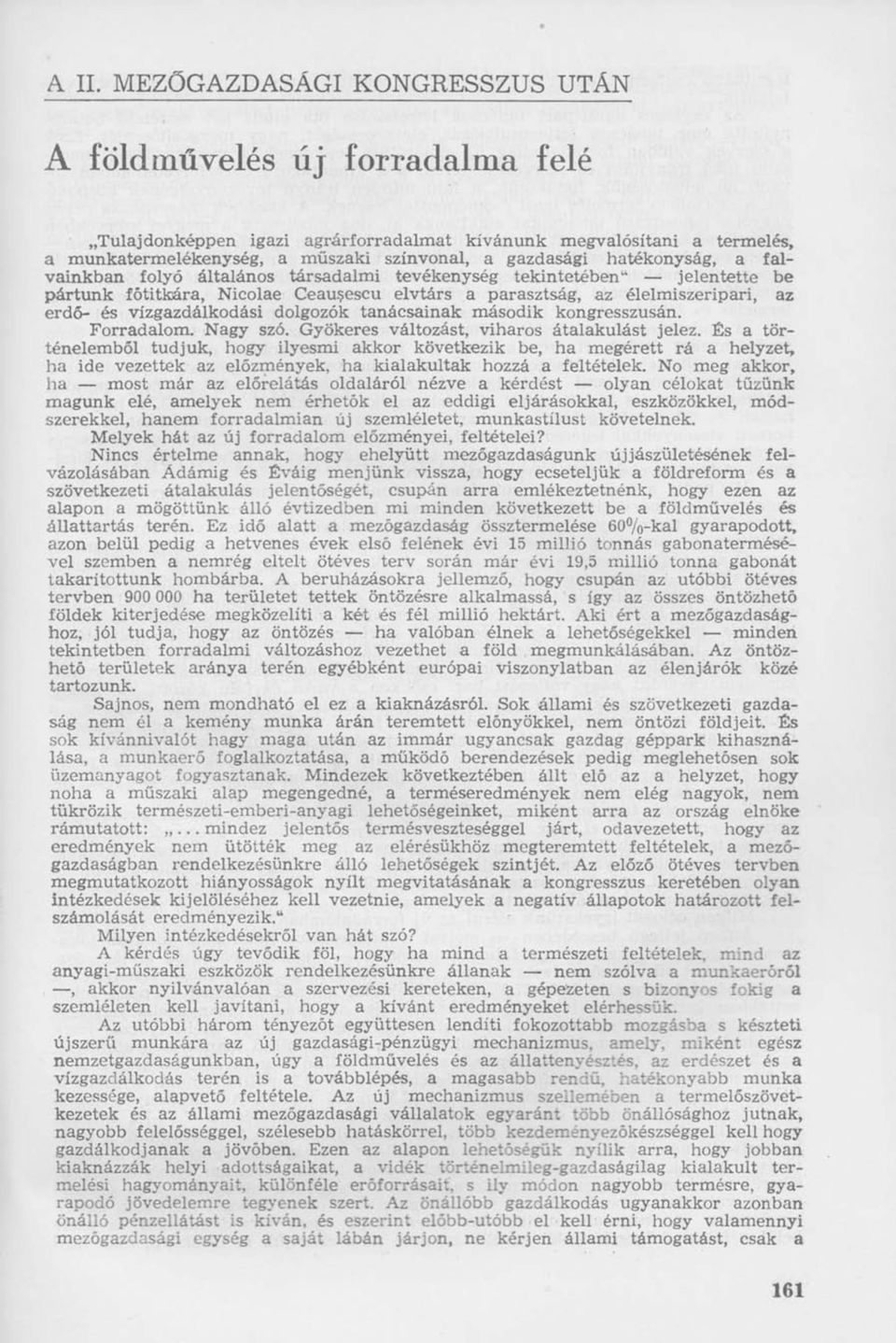 vízgazdálkodási dolgozók tanácsainak második kongresszusán. Forradalom. Nagy szó. Gyökeres változást, viharos átalakulást jelez.