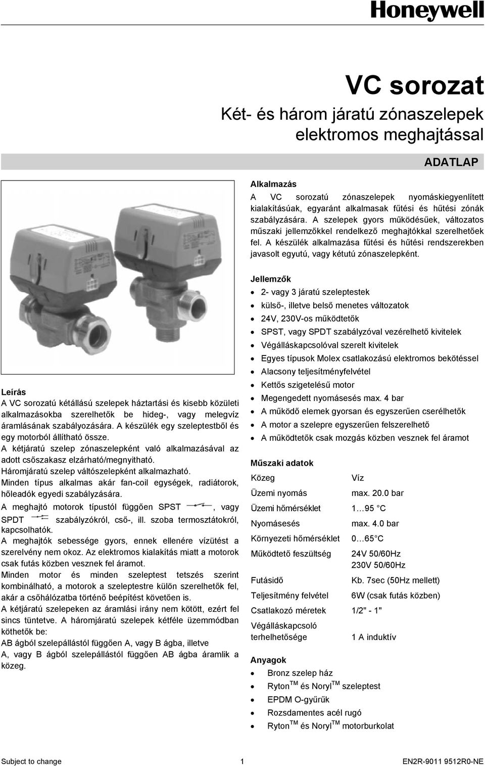 VC sorozat. Két- és három járatú zónaszelepek elektromos meghajtással  ADATLAP - PDF Free Download