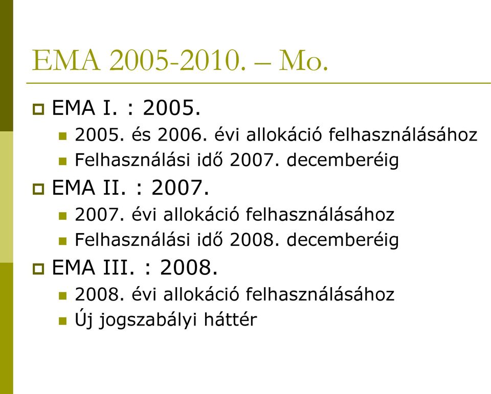 decemberéig EMA II. : 2007.
