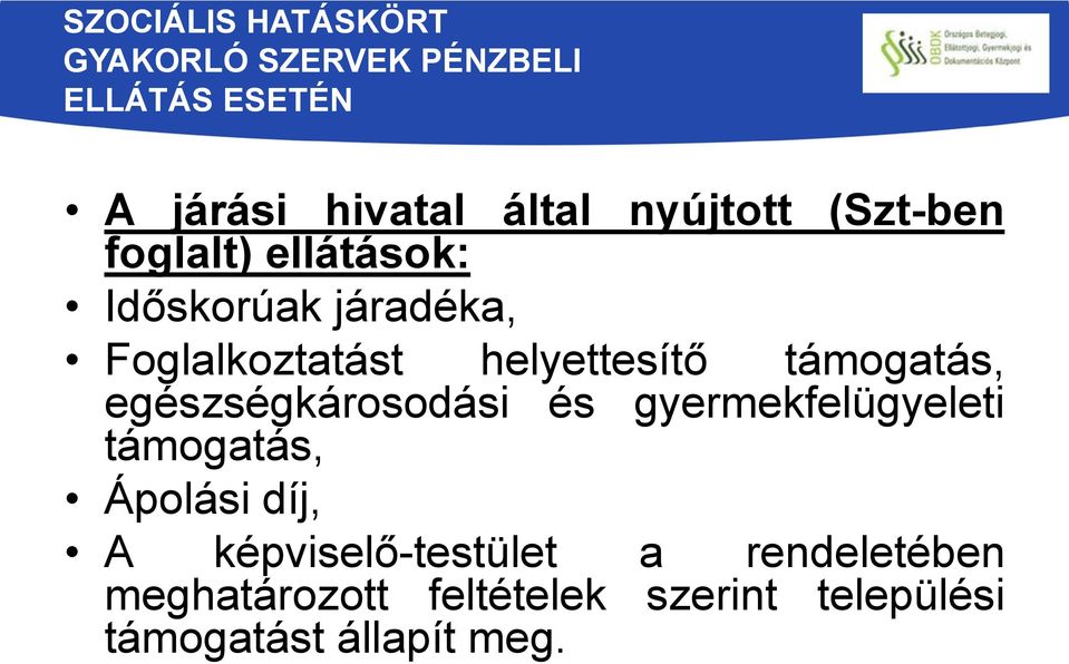 támogatás, egészségkárosodási és gyermekfelügyeleti támogatás, Ápolási díj, A