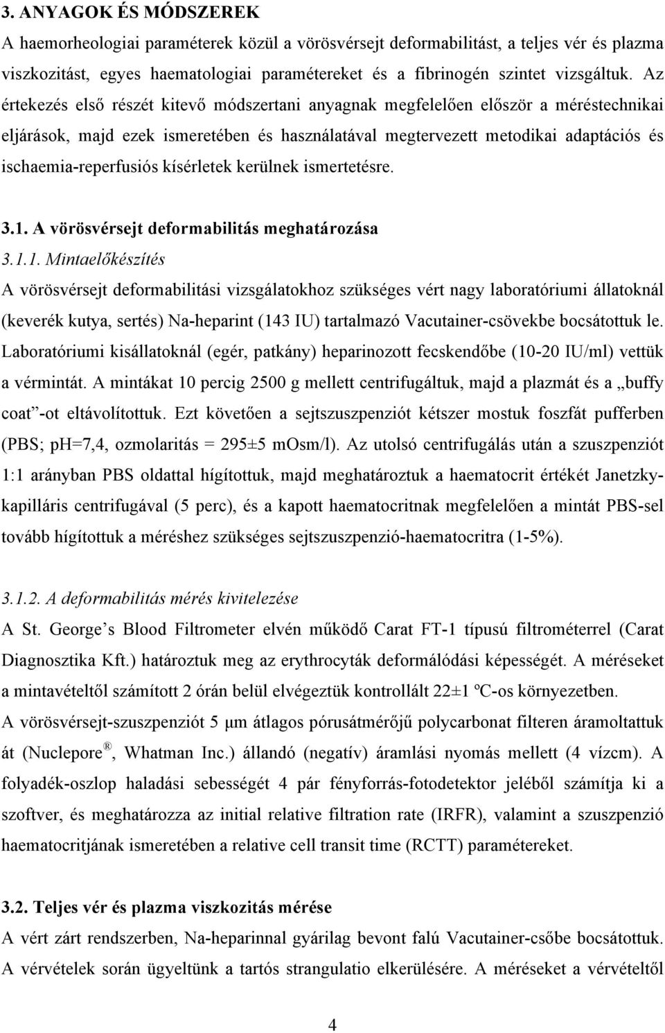 kísérletek kerülnek ismertetésre. 3.1.