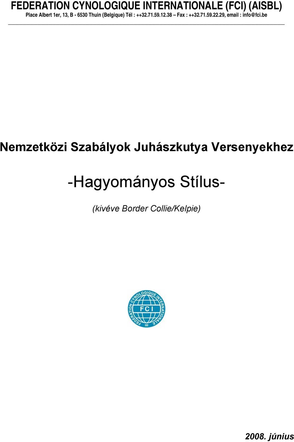 71.59.22.29, email : info@fci.