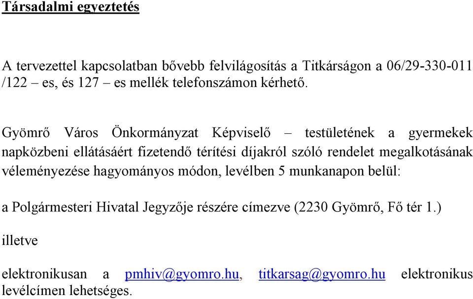 Gyömrő Város Önkormányzat Képviselő testületének a gyermekek napközbeni ellátásáért fizetendő térítési díjakról szóló rendelet