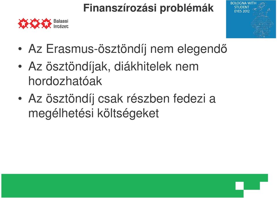ösztöndíjak, diákhitelek nem