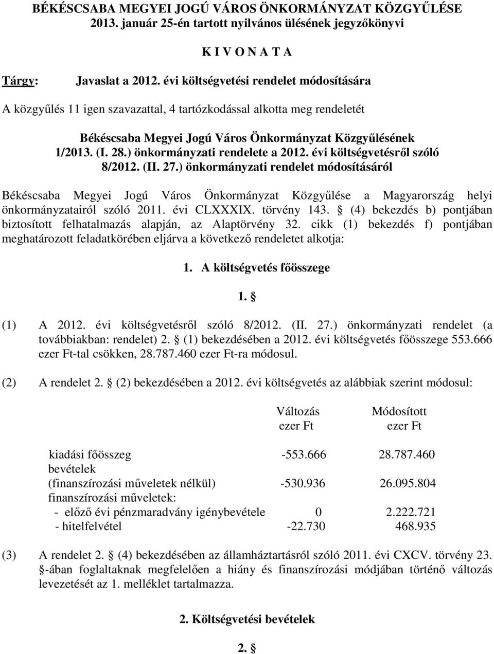 ) önkormányzati rendelete a 2012. évi költségvetésrıl szóló 8/2012. (II. 27.