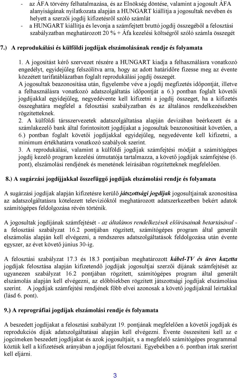 ) A reprodukálási és külföldi jogdíjak elszámolásának rendje és folyamata 1.