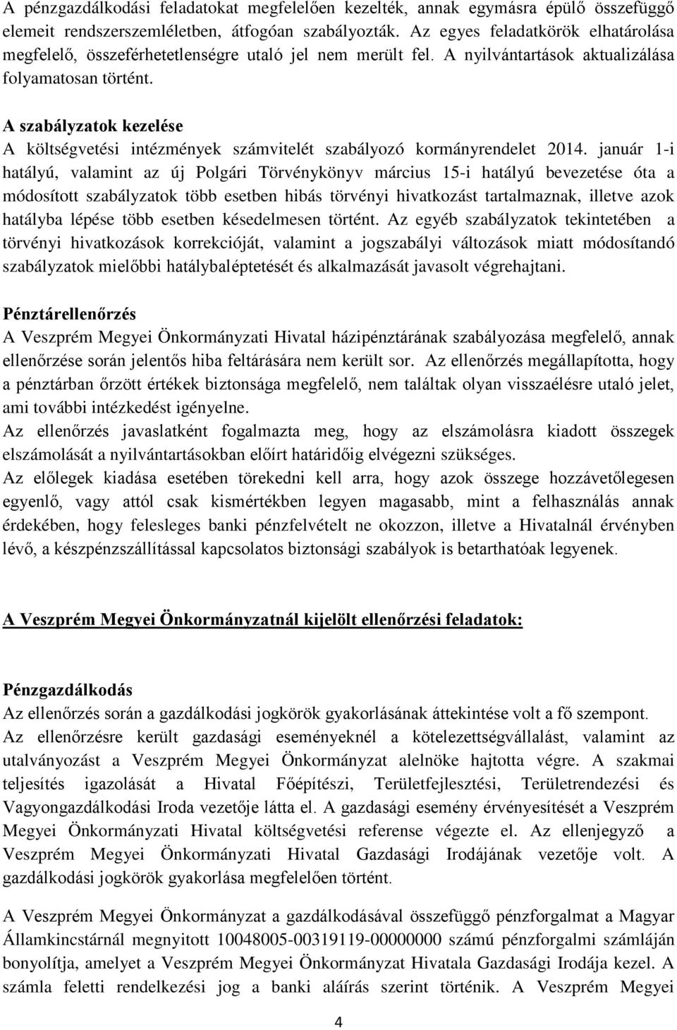 A szabályzatok kezelése A költségvetési intézmények számvitelét szabályozó kormányrendelet 2014.