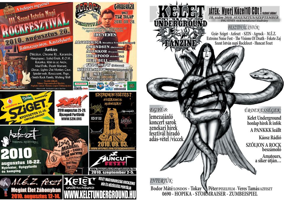 SZIN.ORG lemezajánló koncert sarok zenekari hírek fesztivál híradó adás-vétel /viccek ÉRDEKESSÉGEK: Kelet Underground honlap hírek & infók A PANKKK leállt