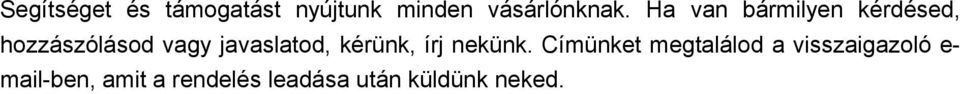 javaslatod, kérünk, írj nekünk.