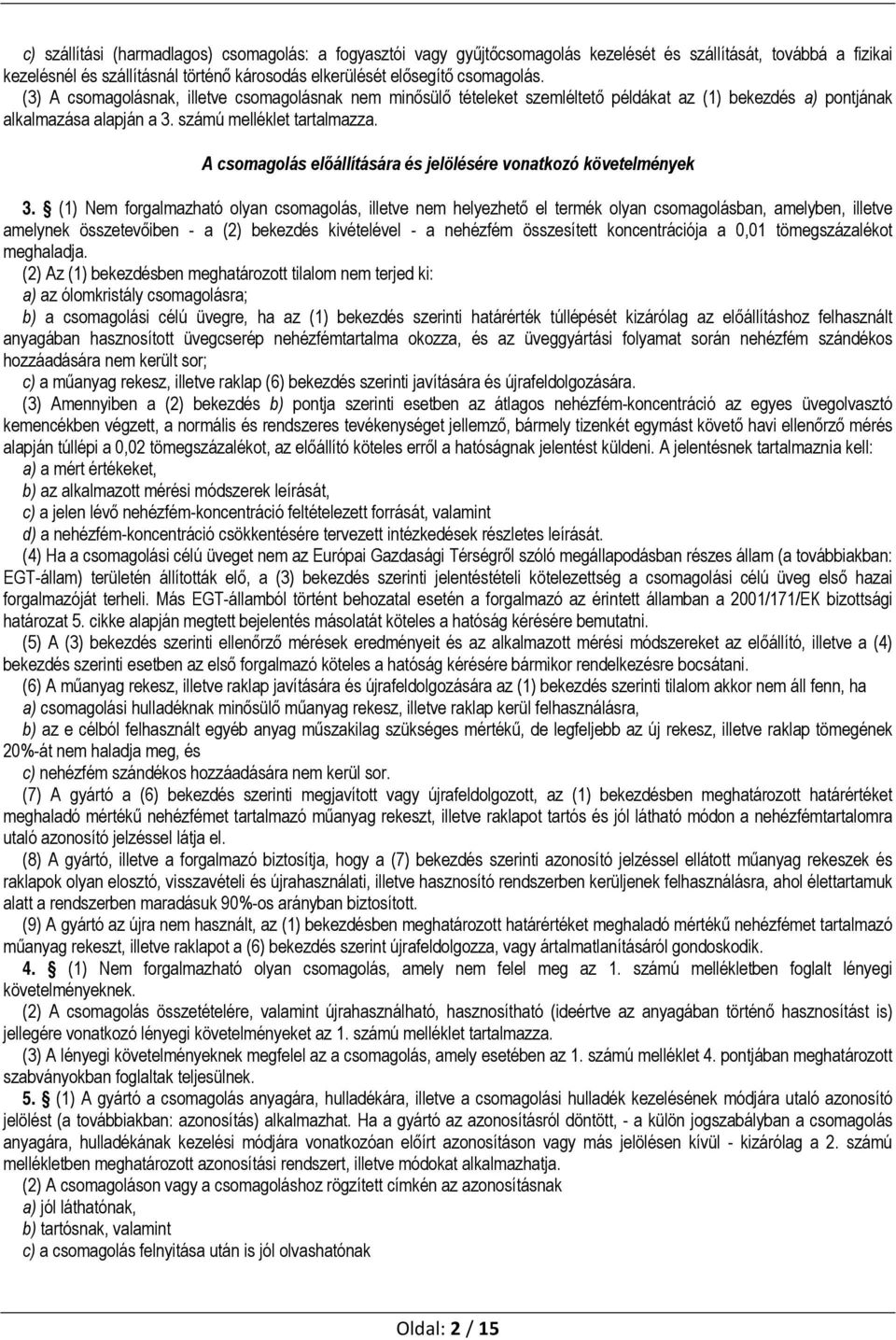 A csomagolás előállítására és jelölésére vonatkozó követelmények 3.