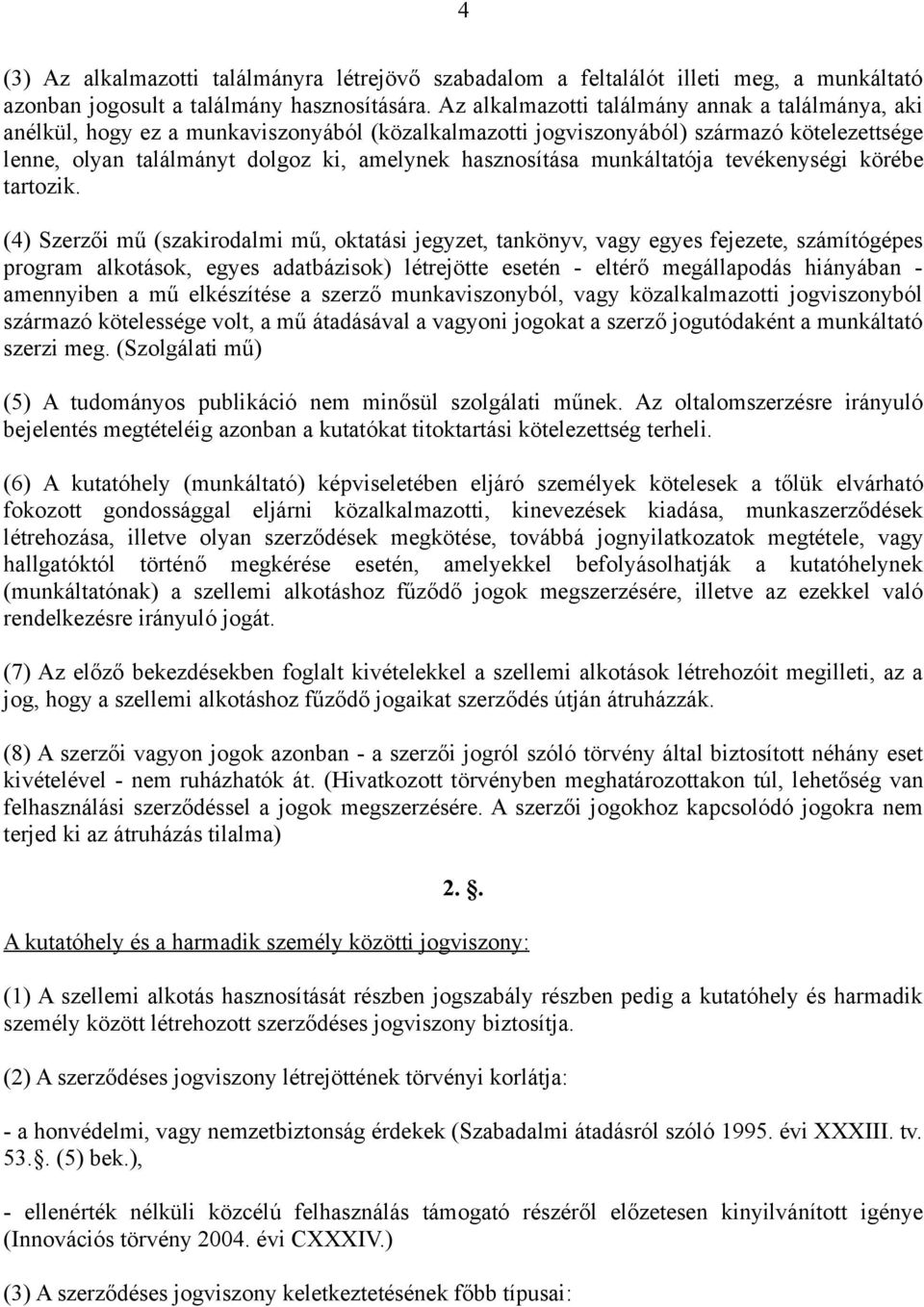 munkáltatója tevékenységi körébe tartozik.