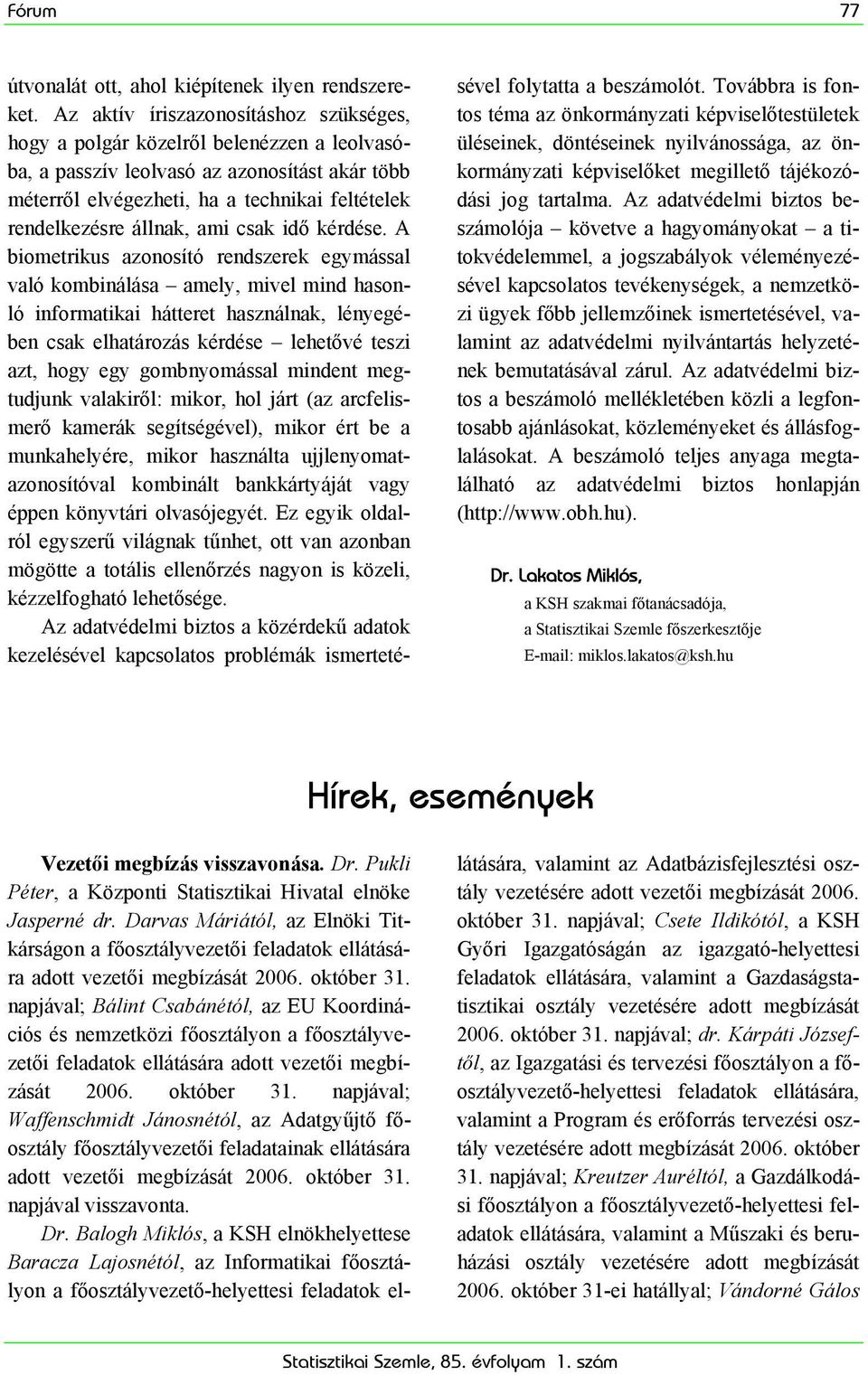 állnak, ami csak idő kérdése.