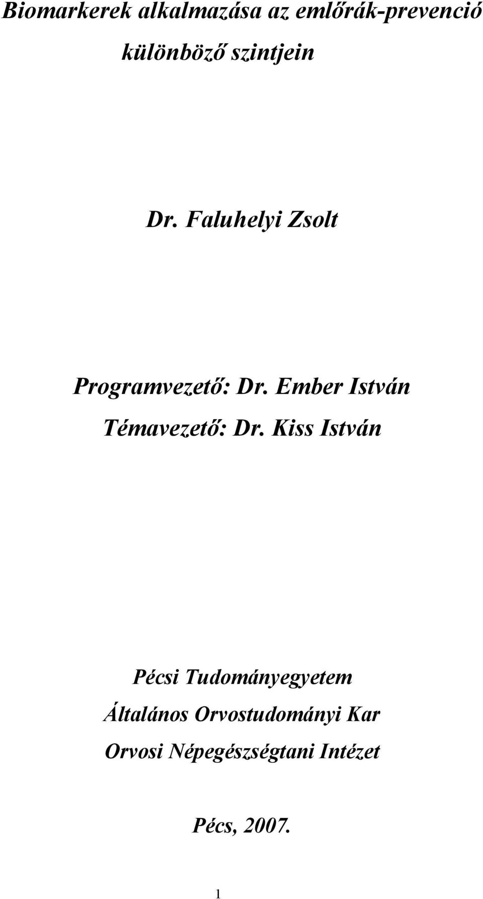 Ember István Témavezető: Dr.