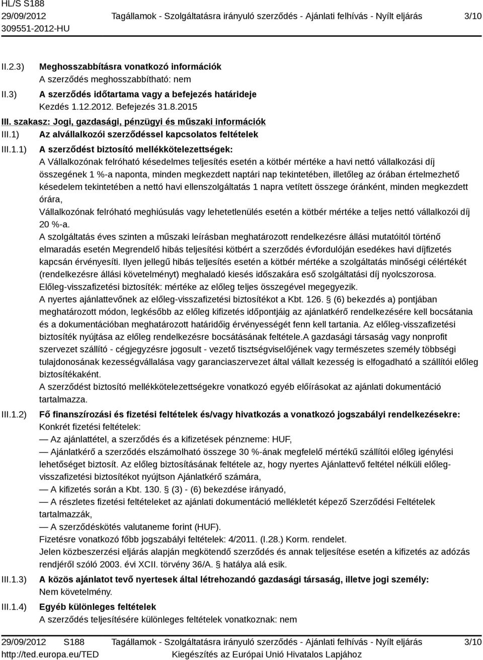 Az alvállalkozói szerződéssel kapcsolatos feltételek III.1.