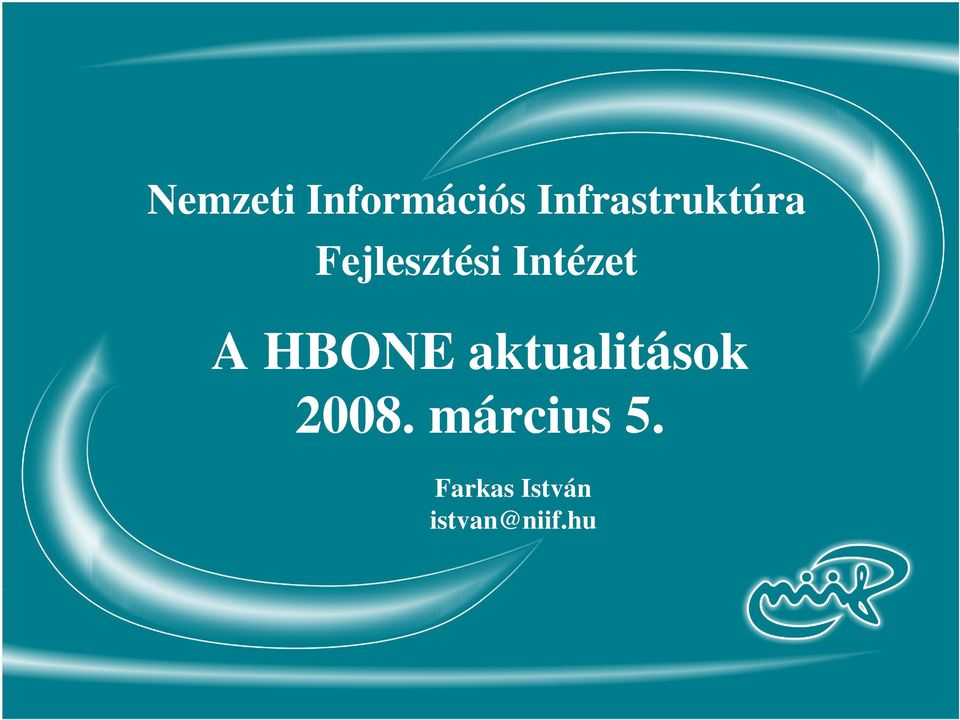 Intézet A HBONE aktualitások