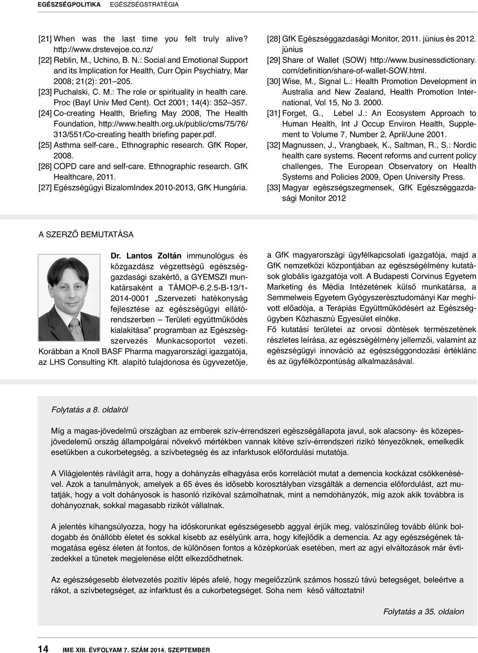 Proc (Bayl Univ Med Cent). Oct 2001; 14(4): 352 357. [24] Co-creating Health, Briefing May 2008, The Health Foundation, http://www.health.org.