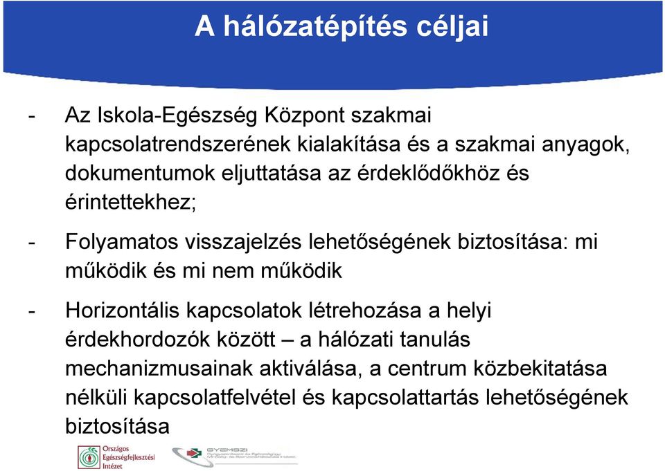 működik és mi nem működik - Horizontális kapcsolatok létrehozása a helyi érdekhordozók között a hálózati tanulás