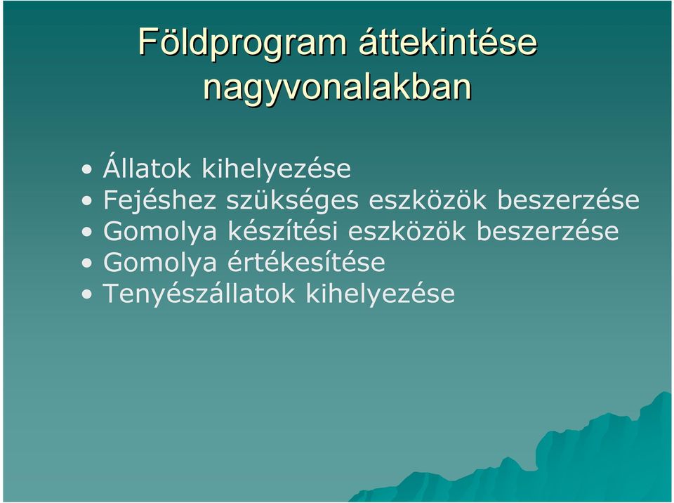 eszközök beszerzése Gomolya készítési