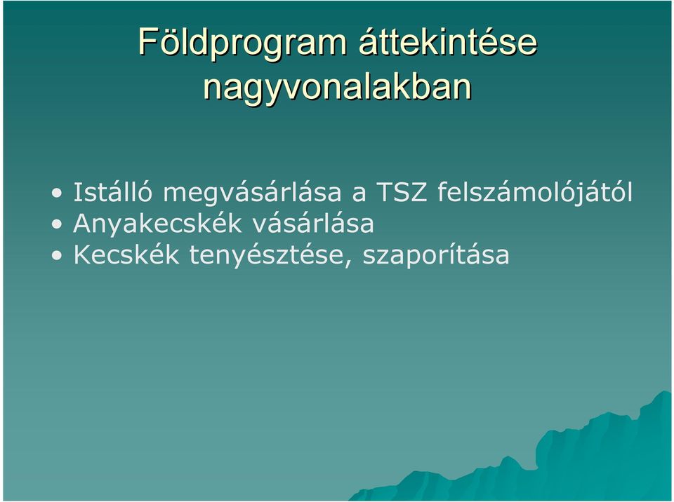 megvásárlása a TSZ