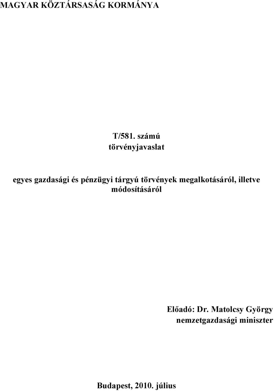 tárgyú törvények megalkotásáról, illetve
