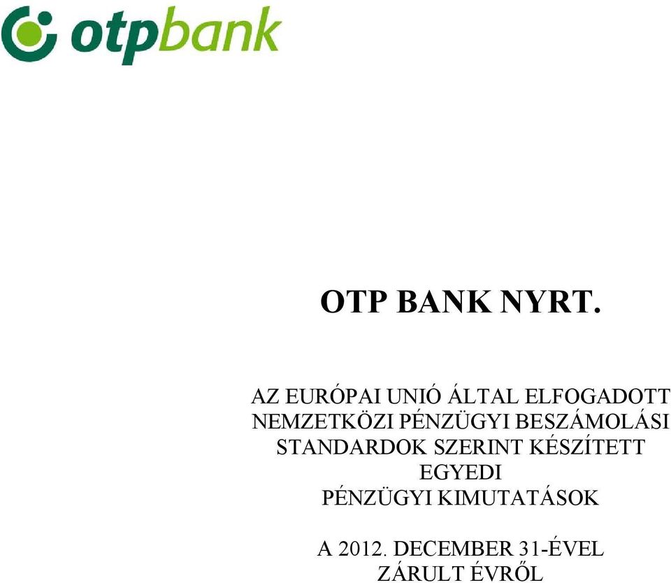 STANDARDOK SZERINT KÉSZÍTETT EGYEDI
