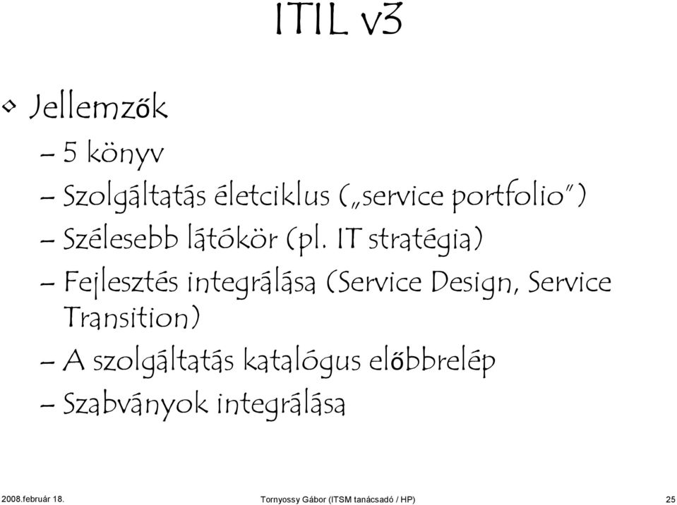 IT stratégia) Fejlesztés integrálása (Service Design, Service