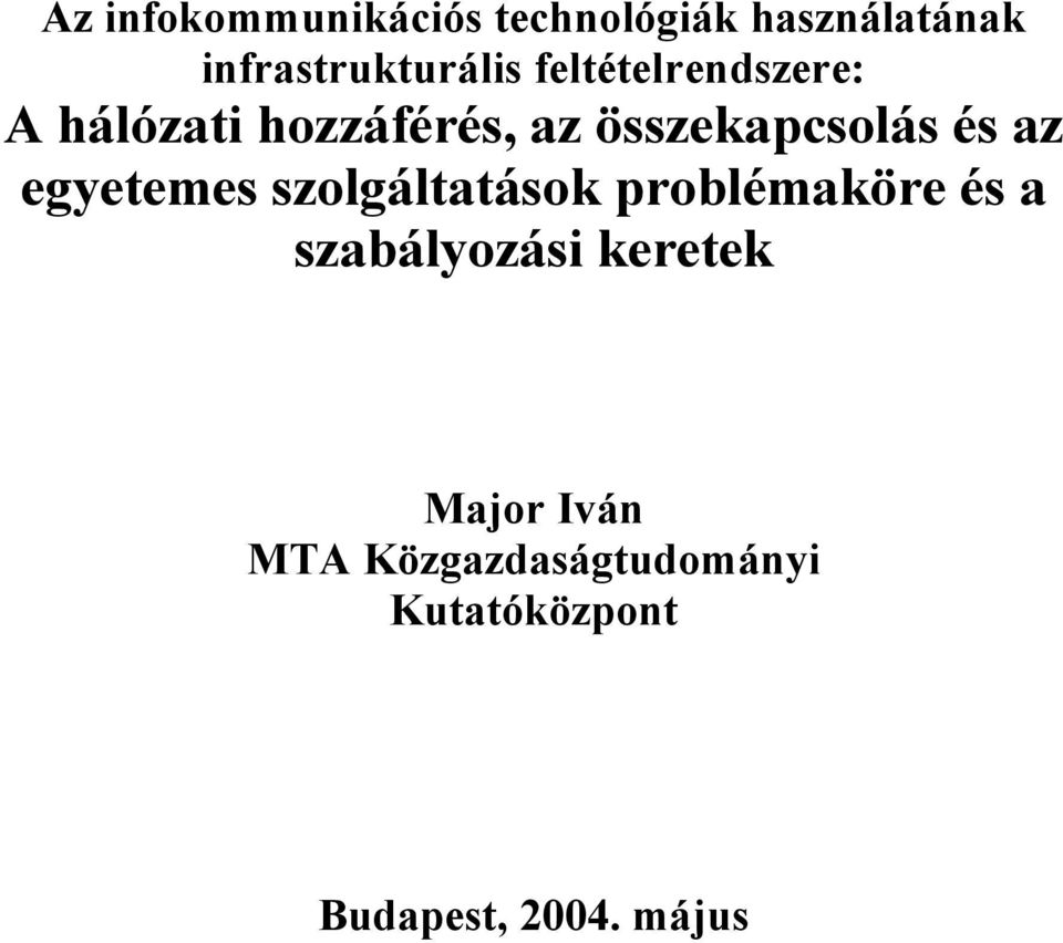 egyetemes szolgálttások prolémköre és szályozási keretek Mjor