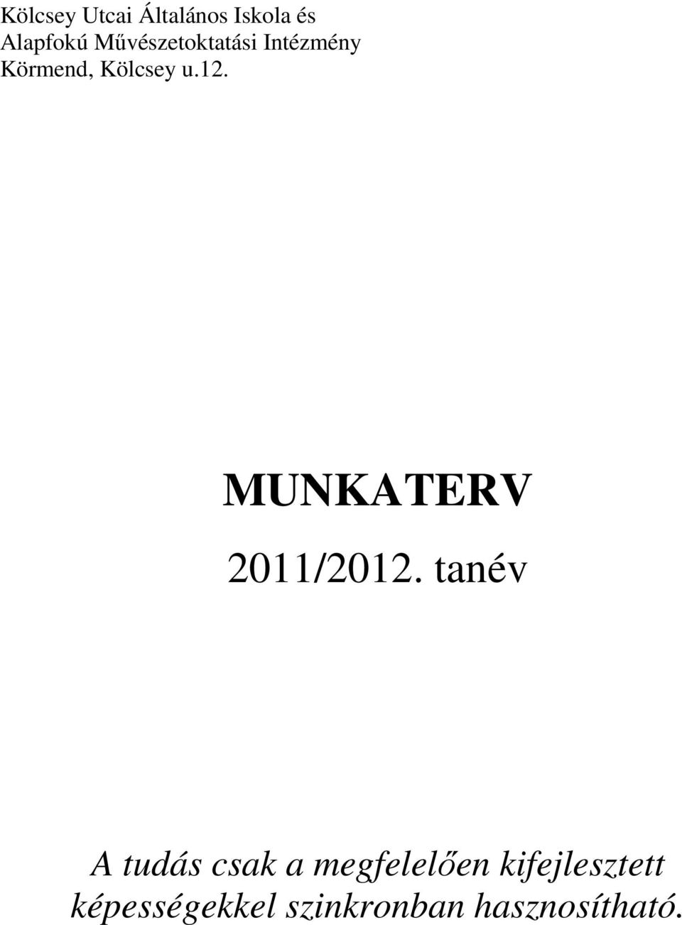 MUNKATERV 2011/2012.