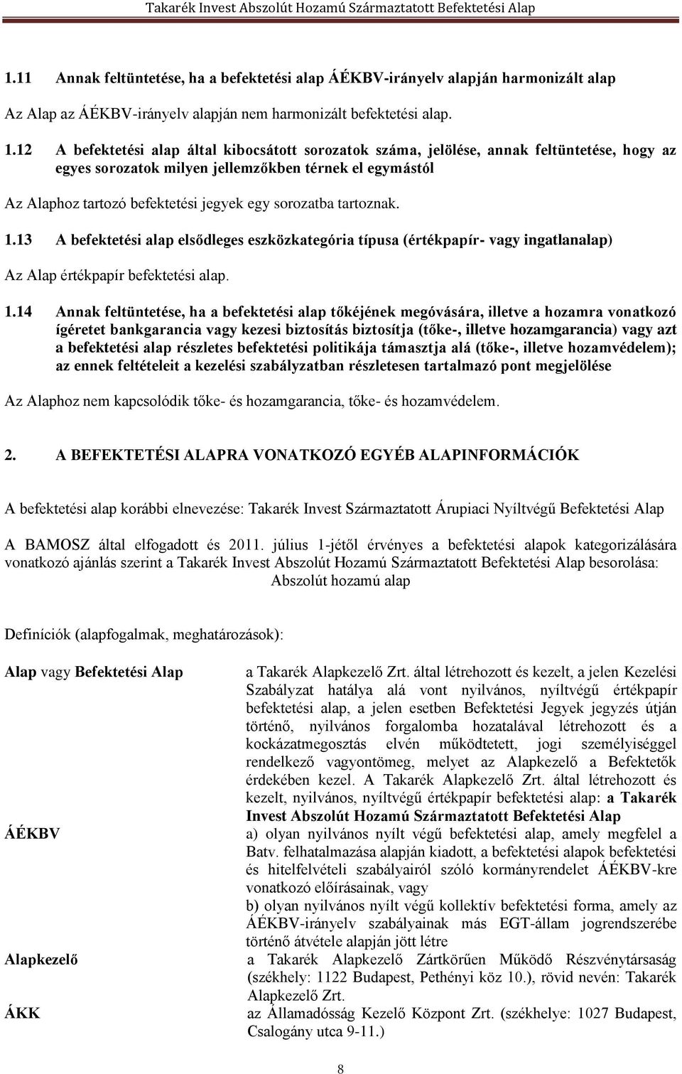 sorozatba tartoznak. 1.
