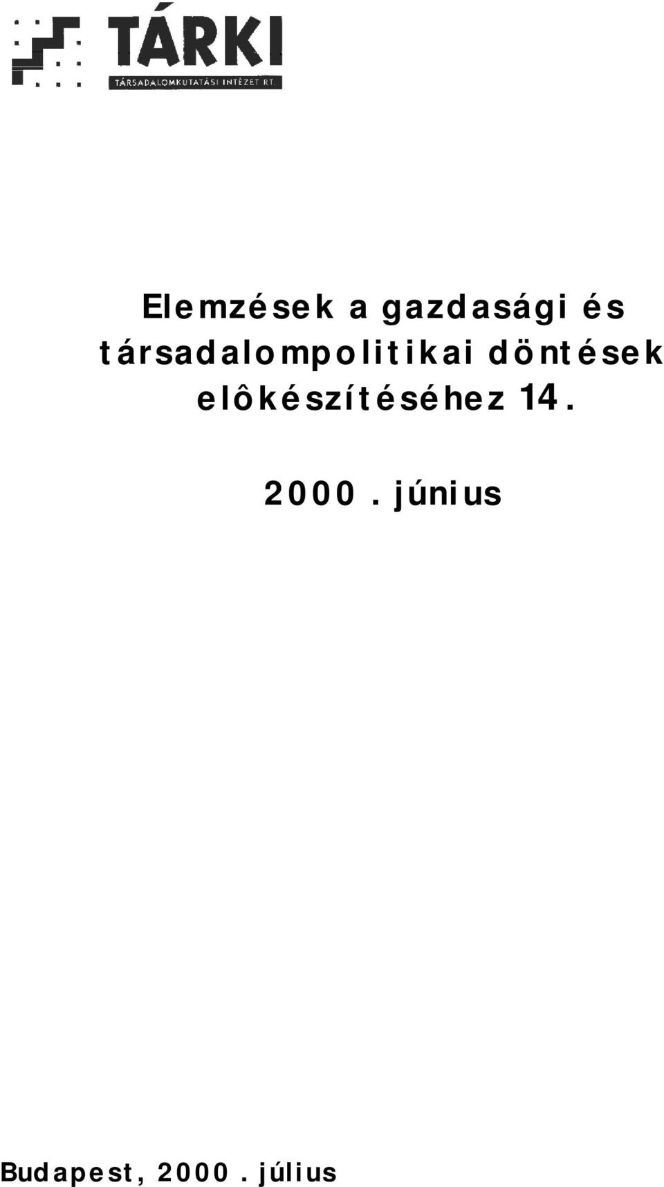 döntések elôkészítéséhez 14.