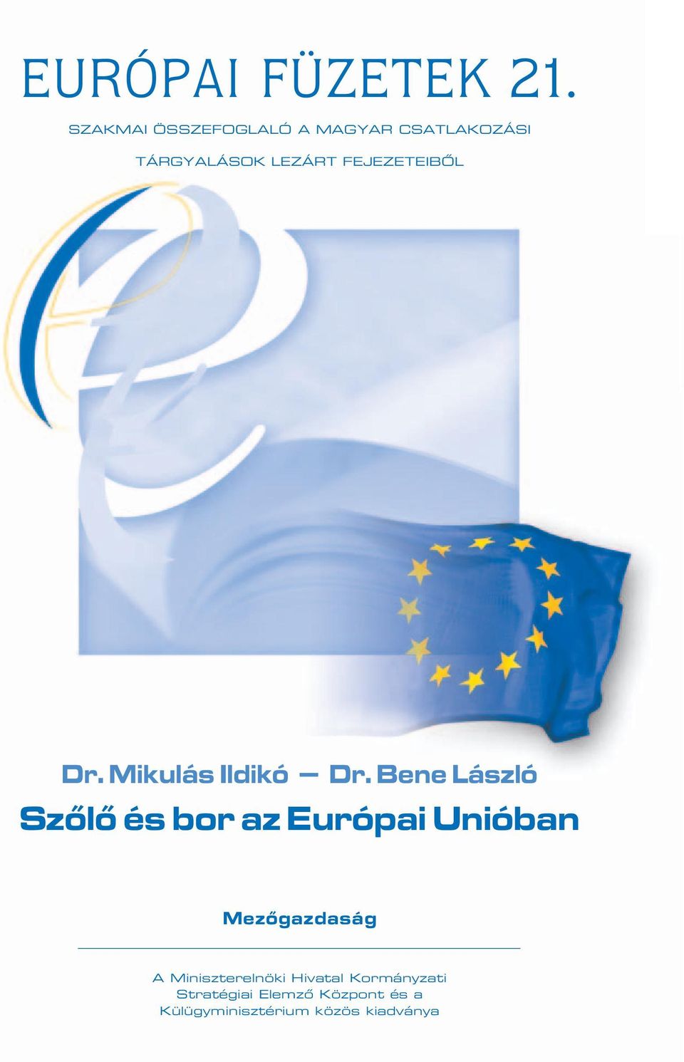 FEJEZETEIBÔL Dr. Mikulás Ildikó Dr.
