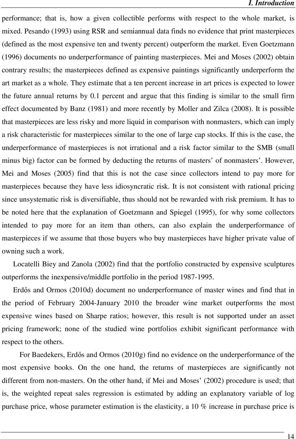 Even Goetzmann (1996) documents no underperformance of painting masterpieces.
