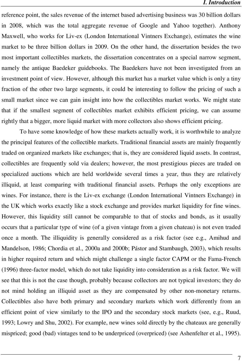 On the other hand, the dissertation besides the two most important collectibles markets, the dissertation concentrates on a special narrow segment, namely the antique Baedeker guidebooks.