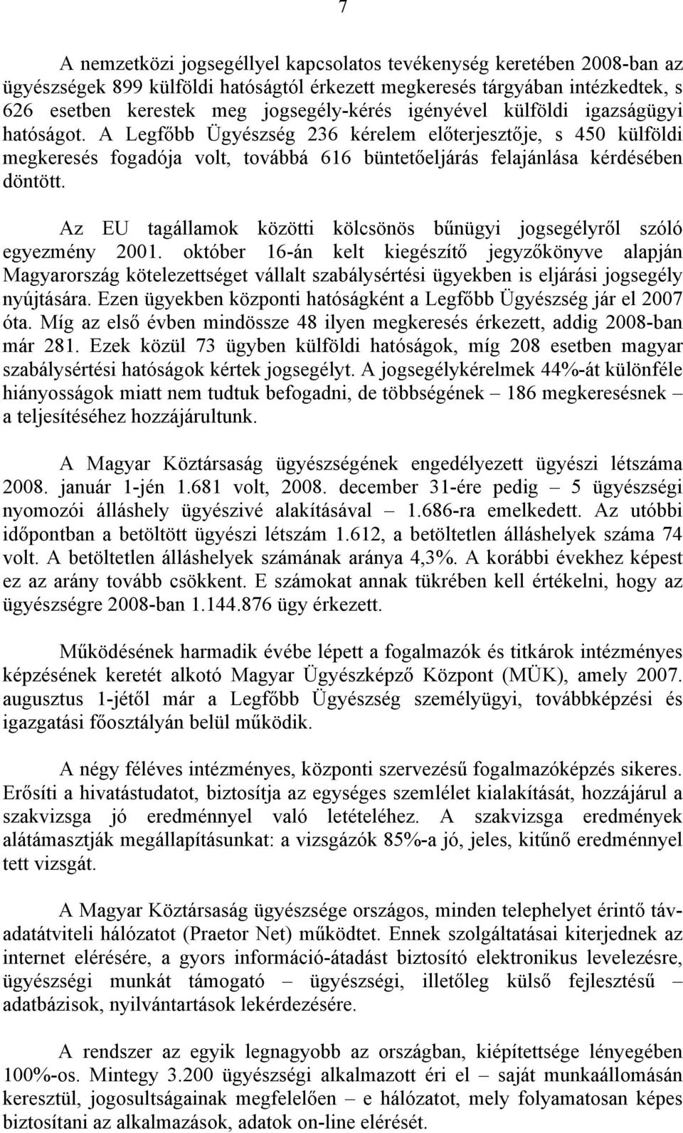 Az EU tagállamok közötti kölcsönös bűnügyi jogsegélyről szóló egyezmény 2001.