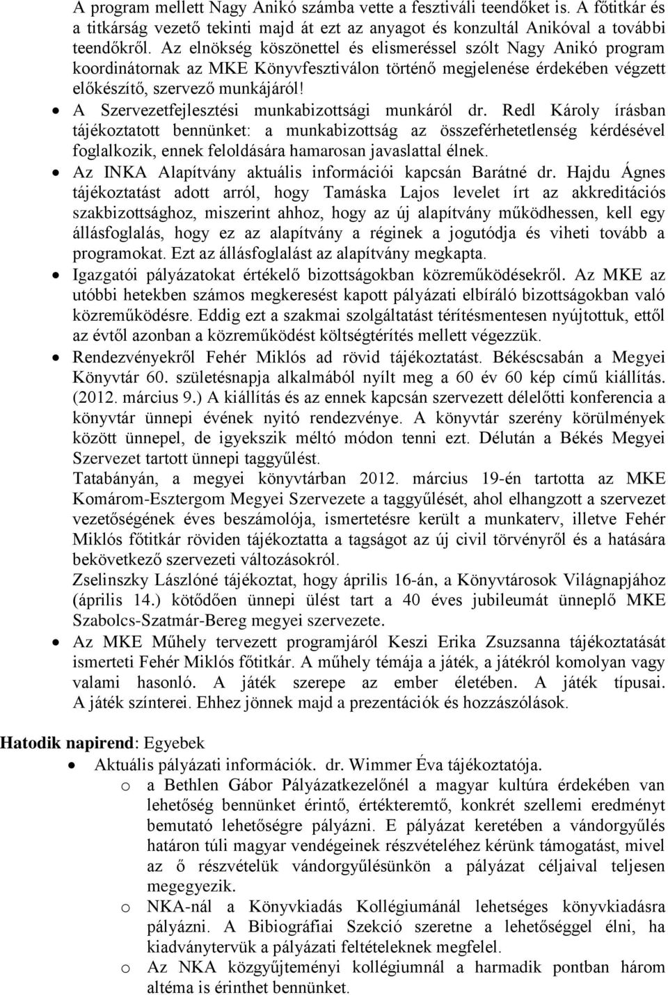 A Szervezetfejlesztési munkabizottsági munkáról dr.