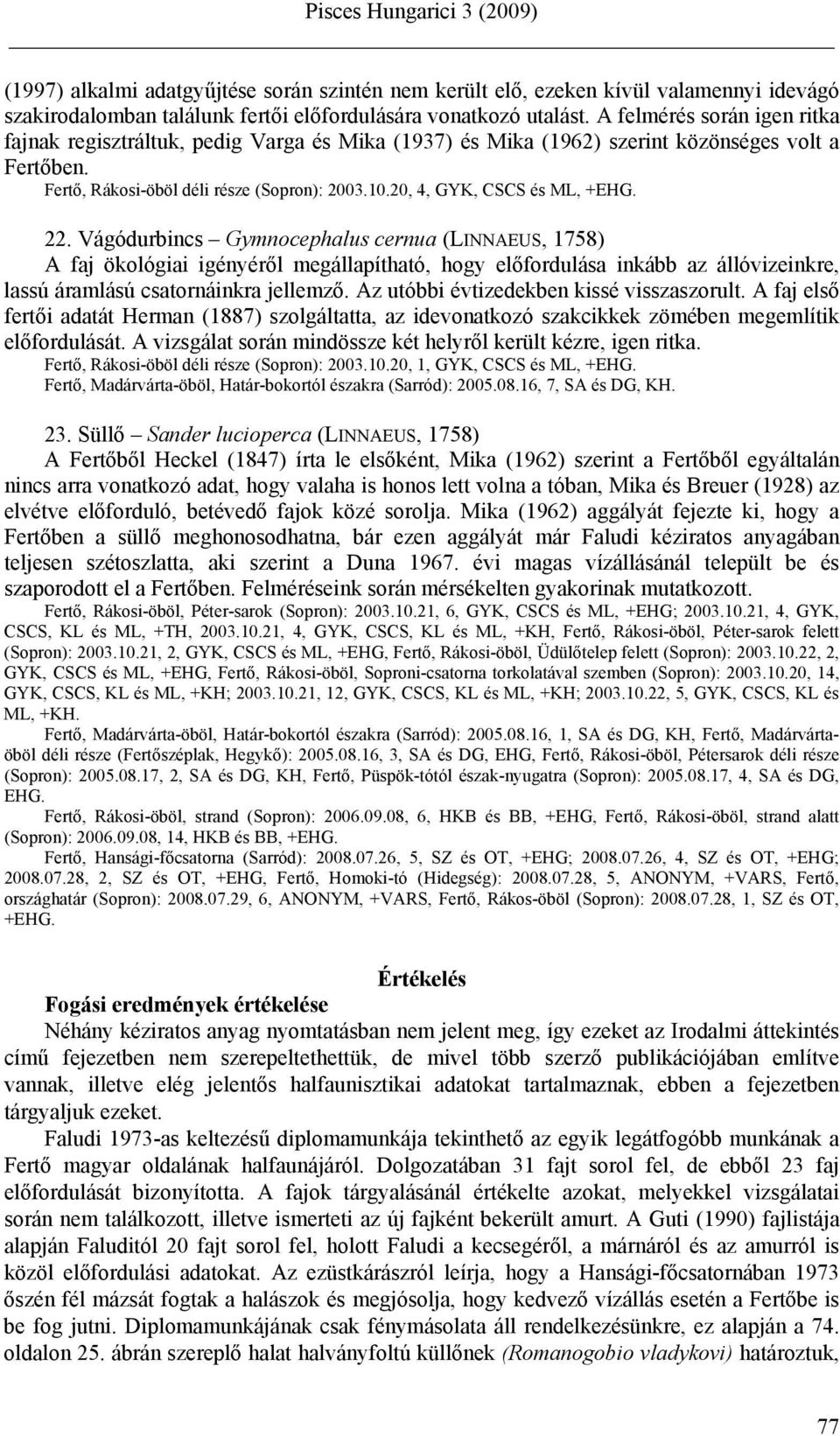 20, 4, GYK, CSCS és ML, +EHG. 22.