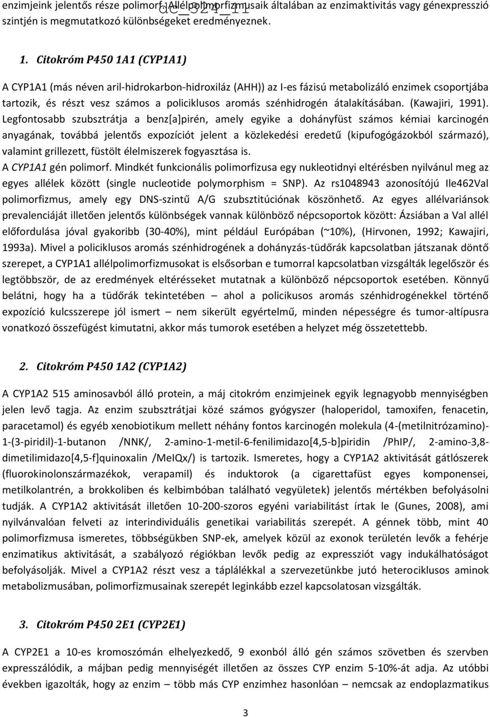 átalakításában. (Kawajiri, 1991).