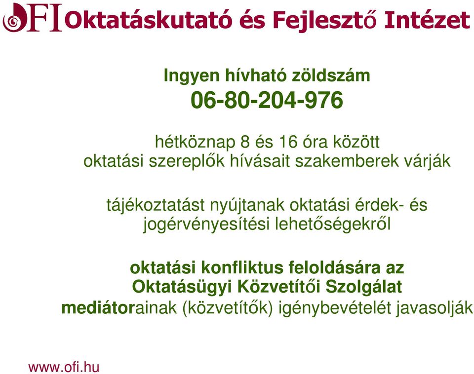 oktatási érdek- és jogérvényesítési lehetségekrl oktatási konfliktus feloldására