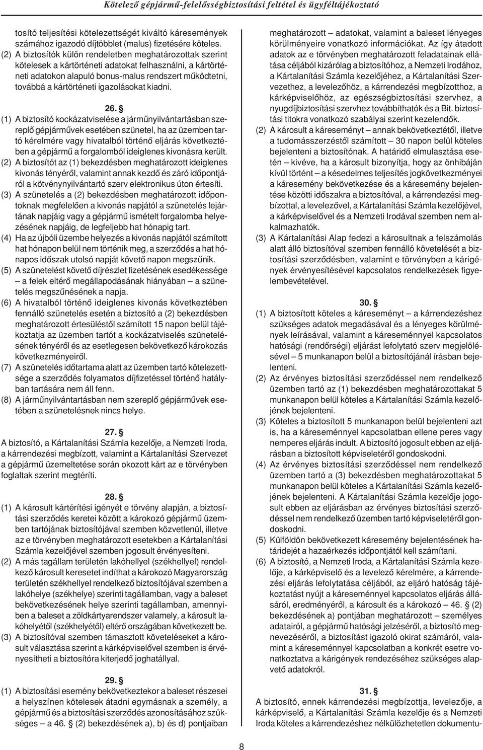 igazolásokat kiadni. 26.